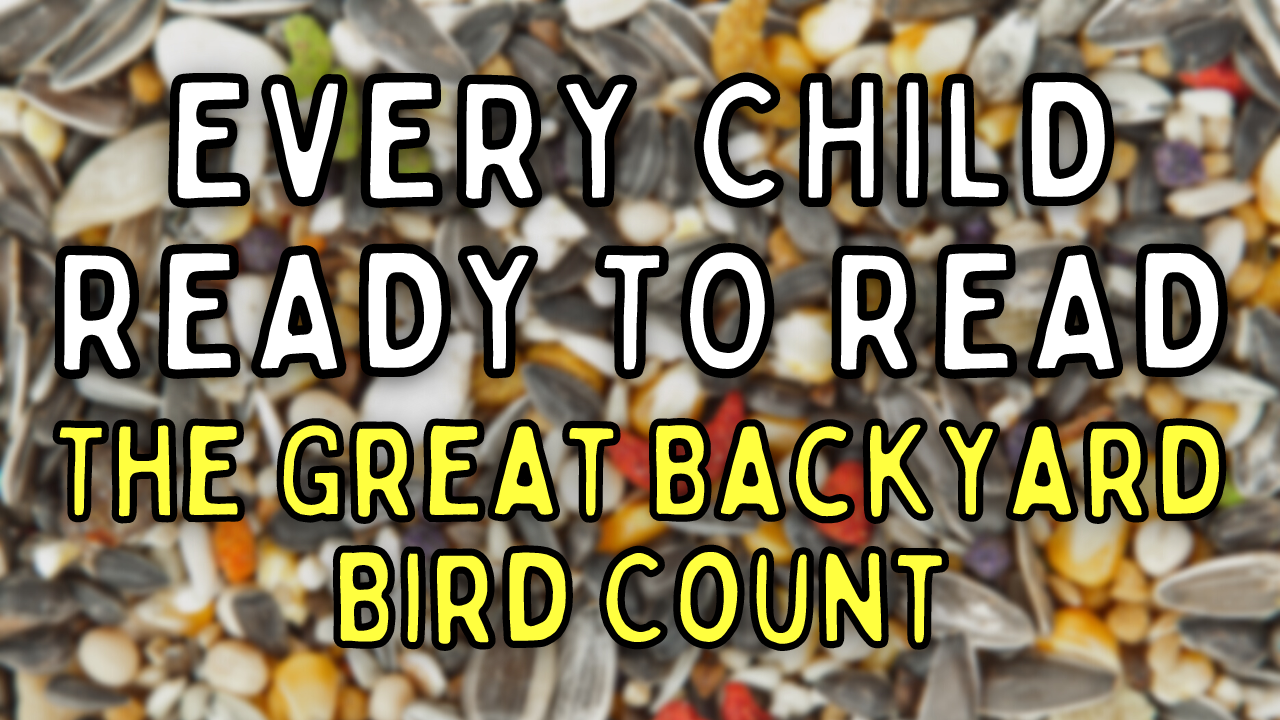 Every Child Ready to Read: The Great Backyard Bird Count