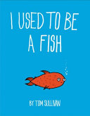 Image for "I Used to Be a Fish"