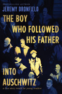 Image for "The Boy Who Followed His Father Into Auschwitz"