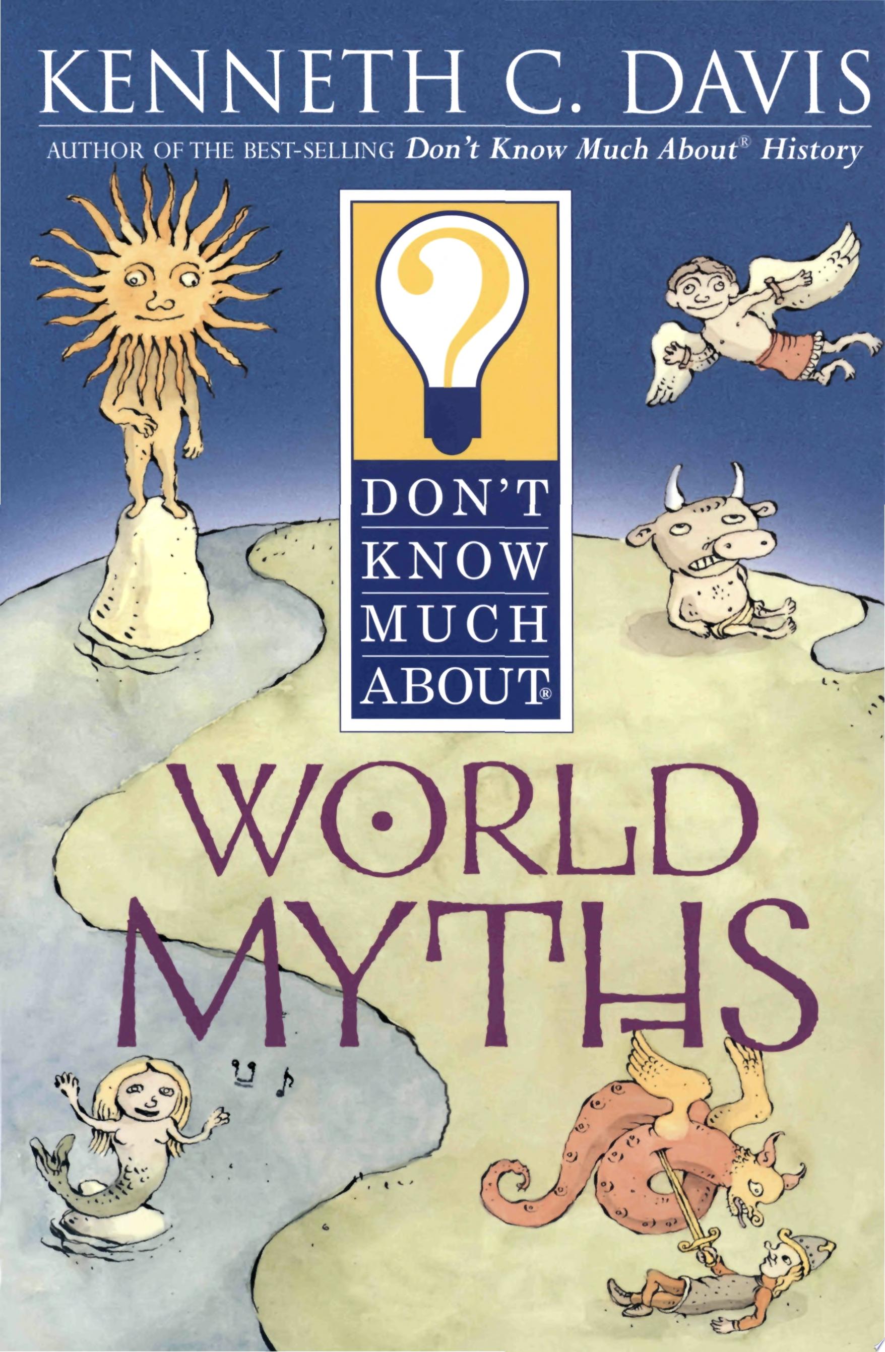 Image for "Don&#039;t Know Much About World Myths"