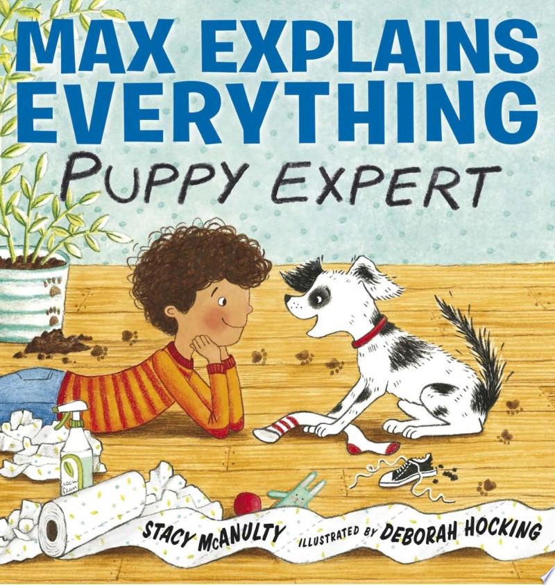 Image for "Max Explains Everything: Puppy Expert"
