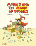 Image for "Morris and the Magic of Stories"