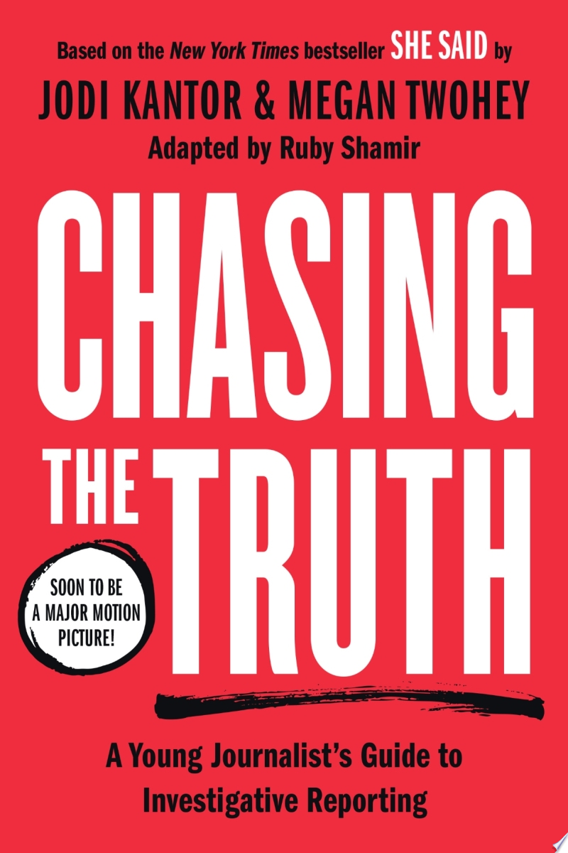 Image for "Chasing the Truth: A Young Journalist&#039;s Guide to Investigative Reporting"