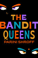 The cover's black background features two sets of eyes: one with orange above them and one with blue. The title "The Bandit Queens" is featured with orange, red, purple, and green letters.