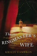 Image for "The Ringmaster&#039;s Wife"