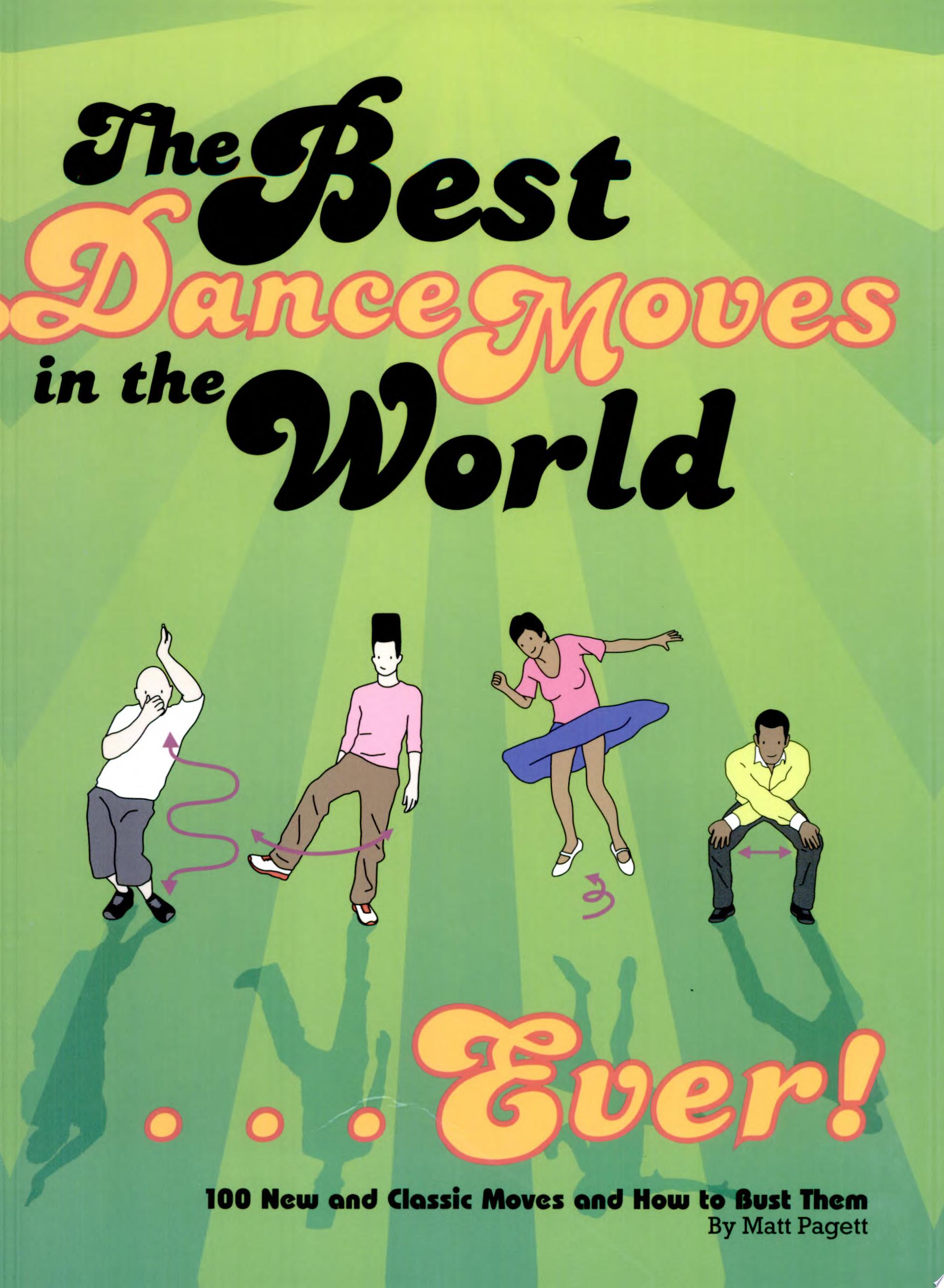 Image for "The Best Dance Moves in the World - Ever!"