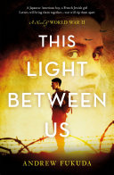 Image for "This Light Between Us: A Novel of World War II"