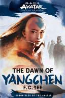 Image for "Avatar, the Last Airbender: the Dawn of Yangchen (Chronicles of the Avatar Book 3)"