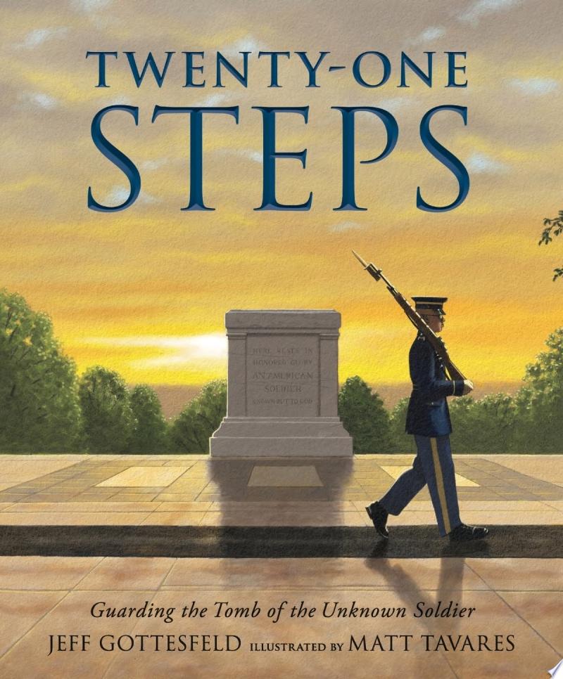 Image for "Twenty-One Steps: Guarding the Tomb of the Unknown Soldier"