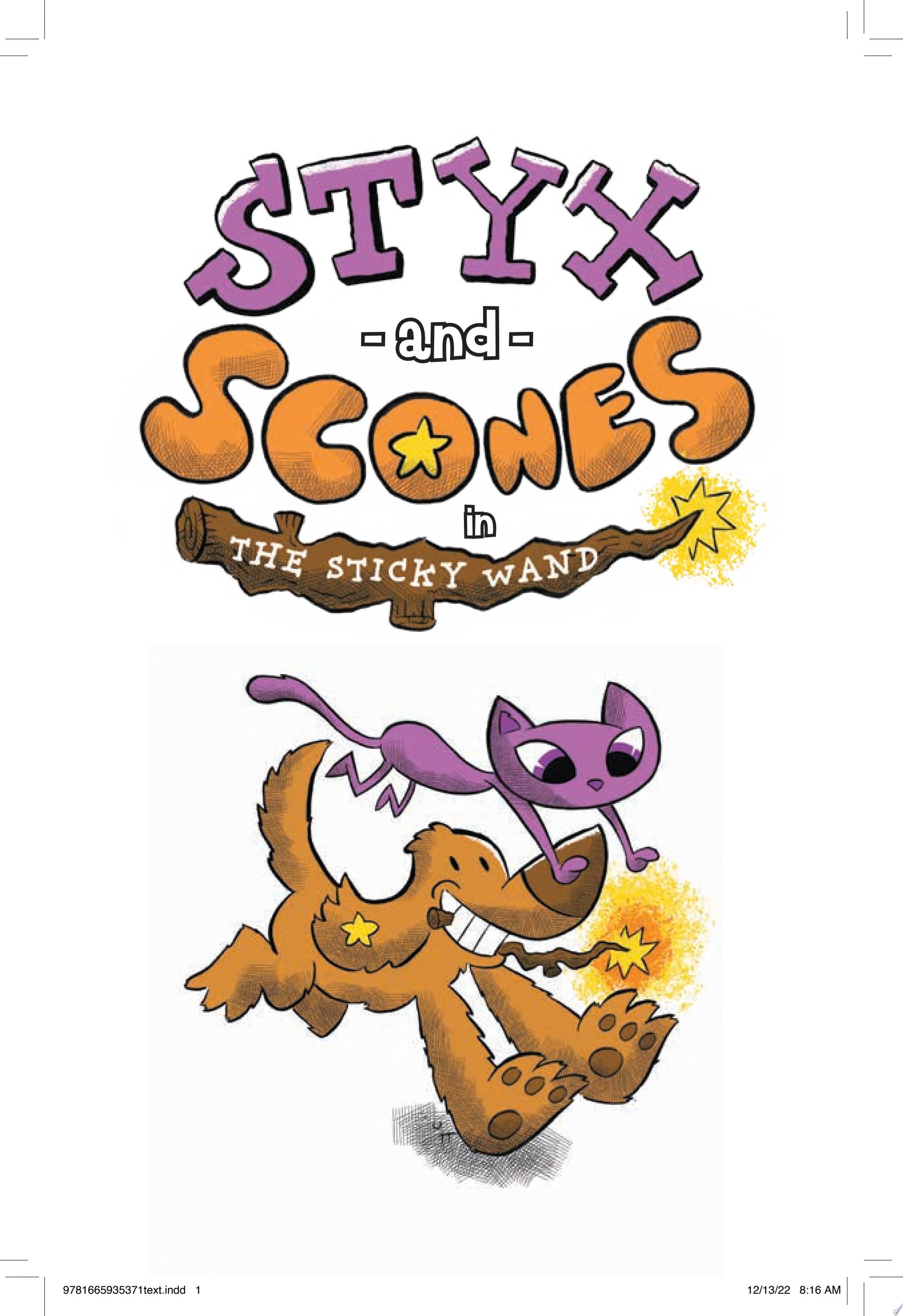 Image for "Styx and Scones in the Sticky Wand"
