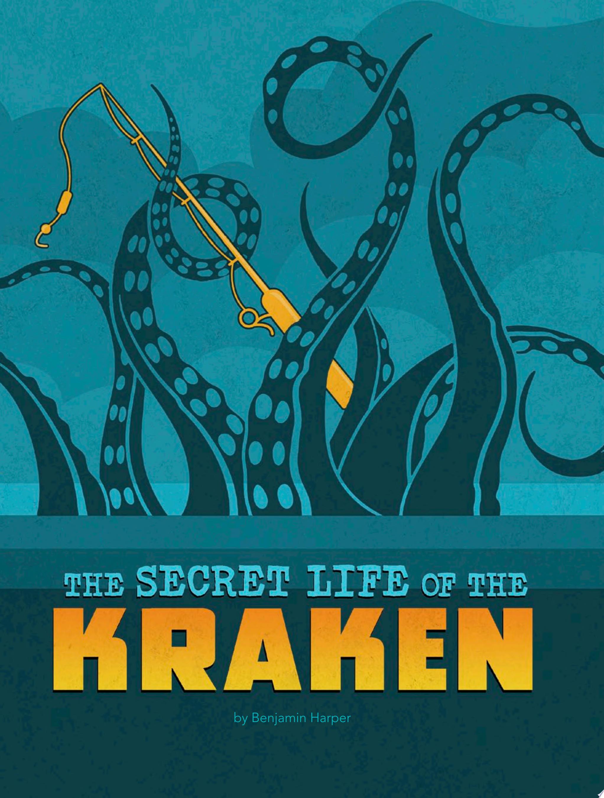 Image for "The Secret Life of the Kraken"