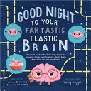 Image for "Good Night to Your Fantastic Elastic Brain"