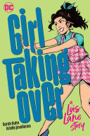 Image for "Girl Taking Over: A Lois Lane Story"