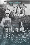 Image for "Before Us Like a Land of Dreams"