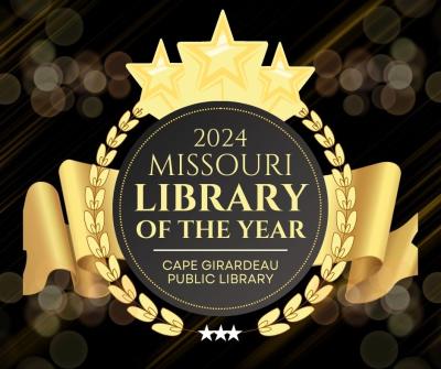 2024 Missouri Library of the Year - Cape Girardeau Public Library