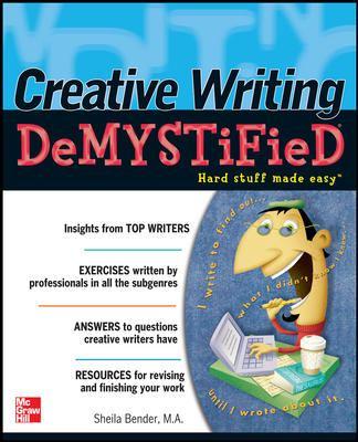 Photo of book cover "Creative Writing Demystified" by Sheila Bender.